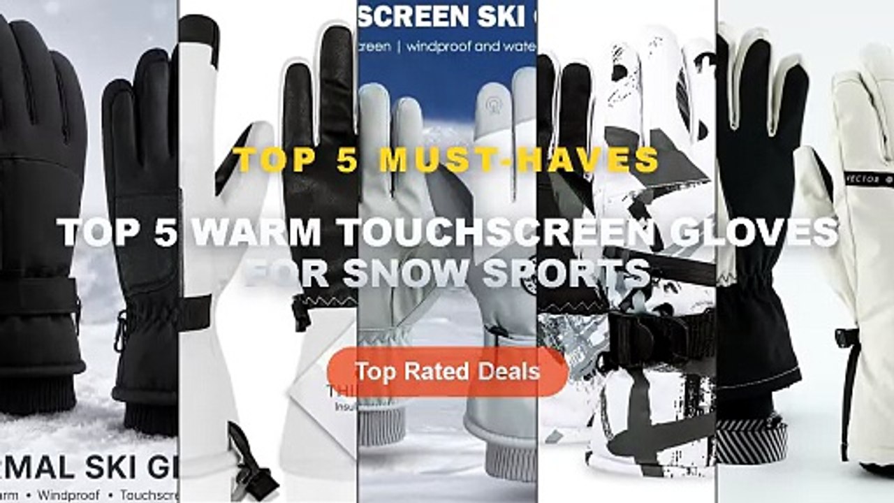 Don't Buy Top 5 Warm Touchscreen Gloves For Snow Sports Before Watching ...