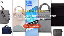 Top 5 Portable Notebooks For College Students