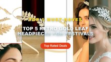Why Everyone Is Buying Top 5 Retro Gold Leaf Headpieces For Festivals - Retro Gold Color Bridal Headband Lightweight Lea...