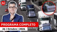 Transportistas se unen para un nuevo paro nacional | Jaime Núñez, 26 de octubre de 2026
