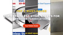 Top 5 Best Top 5 Stainless Steel Sheets For Precise Fabrication (Must Have!) - 1 Piece 304 Stainless Steel Plate Thickne...