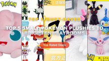 Top 5 Small Pokémon Plushies To Brighten Playrooms: Top 5 Best Sellers - Pokemon Pikachu Mew Squirtle Charmander Kawaii ...