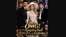 OMG! The Homeless Fool I Married is the Godfather： All Episodes Free