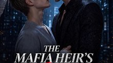 The Mafia Heir's Fake Boyfriend Full Movie