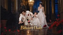 My Secret Billionaire Daddy | Full Short Drama | English Sub 2026