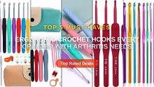 Ergonomic Crochet Hooks Every Crafter With Arthritis Needs