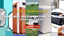 Why Everyone Is Buying Top 5 Mini Refrigerators To Keep Snacks Fresh - Power Tool Accessories 12V Car 220V Home Hot and ...
