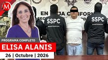 Detienen al 'Isra', operador de Los Rusos en Mexicali | Elisa Alanís, 26 de octubre de 2026