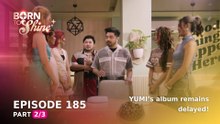 Born To Shine: YUMI’s album remains delayed! (Episode 185 - Part 2/3)