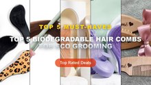 Top 5 Biodegradable Hair Combs For Eco Grooming: Top 5 Best Sellers - Baby Hair Brush and Comb, Natural Wood Manually Po...