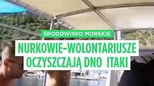 Itaka: nurkowie wydobywają 1,3 tony odpadów z dna morskiego