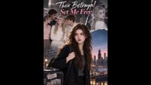 COMPLETE Their Betrayal Set Me Free