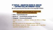 Courses4sale.com —KT Hustles – Amazon FBA Course By John Doe – Lightning Reselling Community Access