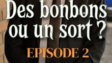 Des bonbons ou un sort - Episode II