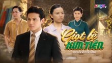 Giọt Lệ Kim Tiền - Tập 35 - HDC Media