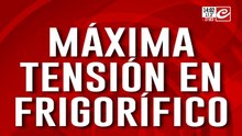 Máxima tensión en frigorífico: "Quieren llevarlo a la quiebra y no pagar nada"