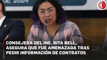 Consejera del INE, Rita Bell, asegura que fue amenazada tras pedir información de contratos