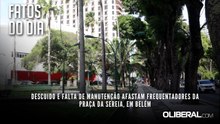 Descuido e falta de manutenção afastam frequentadores da Praça da Sereia, em Belém