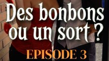 Des bonbons ou un sort - Episode III