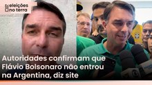 Autoridades confirmam que Flávio Bolsonaro não entrou na Argentina, diz site