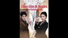 Cinco Anos de Mentira, Una Factura Final Serie Completa Drama Corto | Filme Completo em Português
