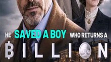 [FULL LENGTH MOVIE] He Saved A Boy Who Returns A Billion