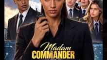 Madam Commander, The Captain- Drama - Full Episodes