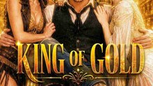 King of Gold | Short Drama Full HD 720p