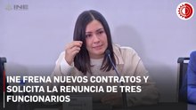 INE frena nuevos contratos y solicita la renuncia de tres funcionarios