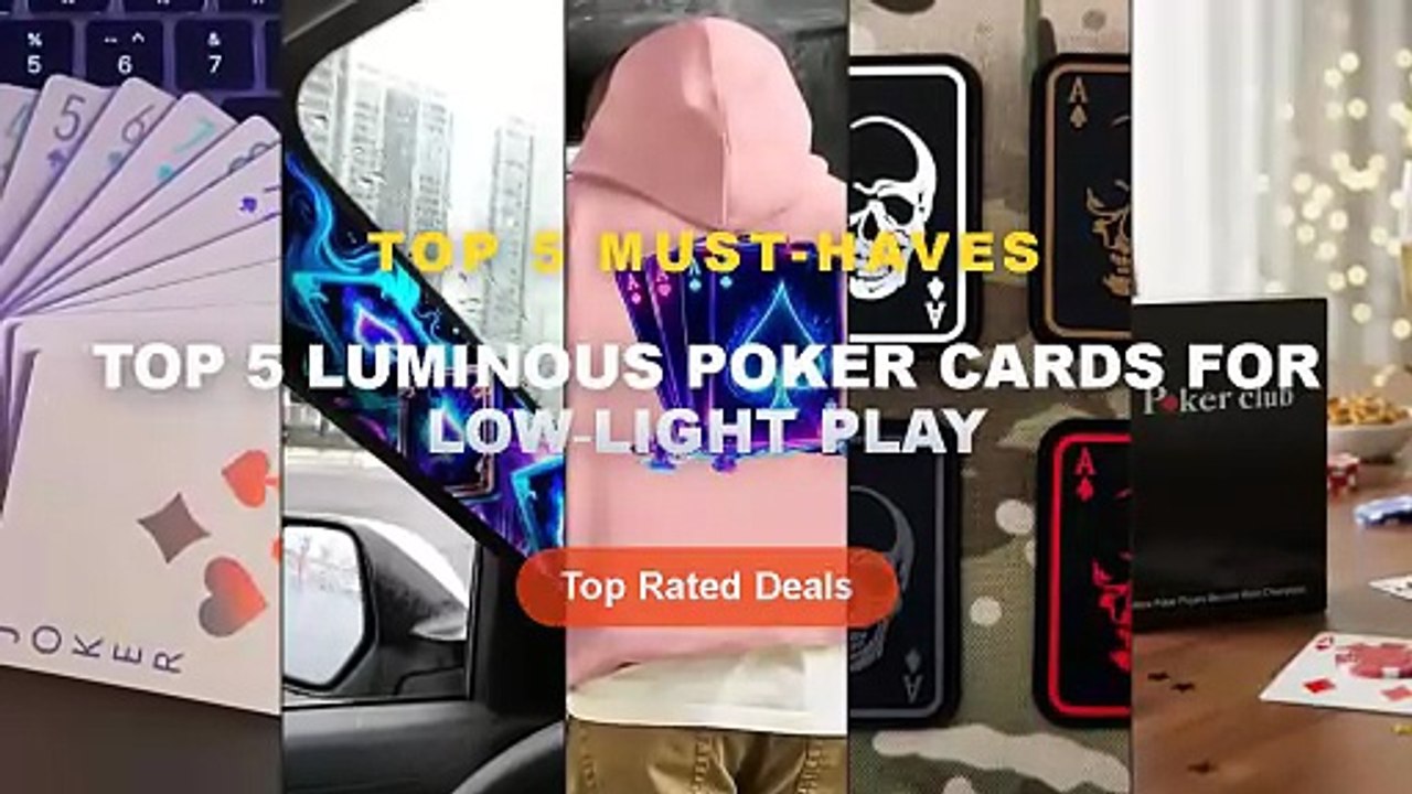 Amazing Top 5 Luminous Poker Cards For Low‑Light Play You Need To See ...