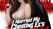 I Married My Cheating Ex'S Mafia Rival (Full Episodes) - Short Drama