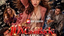 10x CashBack Dead Wife, Billionaire Queen FULL (Full Episodes)