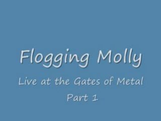 Flogging Molly - Live at the Gates of Metal Part1