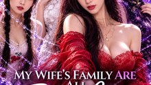 My Wife’s Family Are All Spiders | What Secrets Hide Behind the Family Mystery?