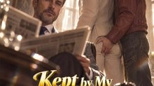 Kept by My Dad’s Best Friend - DRAMA EPISODE