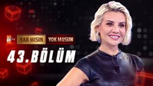 Esra Erol ile Var Mısın Yok Musun 43. Bölüm