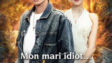 Mon mari idiot…est un Immortel ! Épisode complet