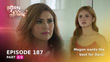 Born To Shine: Megan wants the best for Dara! (Episode 187 - Part 2/3)