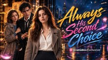 Always His Second Choice | Full Movie HD