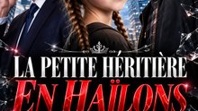 LA PETITE HÉRITIÈRE EN HAÏLLONS | Full Film