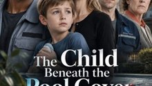 [FULL LENGTH MOVIE] The Child Beneath The Pool Cover