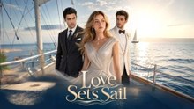 Love Sets Sail - Full Movie