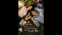 [HD MOVIE] He Sent Me to His Rival—Then Went Crazy When He Lost Me
