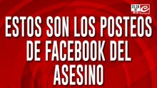 Estos son los posteos de Faceboock del asesino
