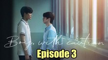 Boy with Caution Episode 3