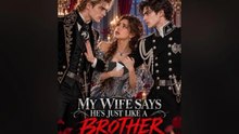 my wife says he's just like a brother – Full Film