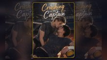 [MOVIE VERSION] Crushing On My Captain