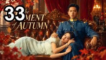 The Lament Of Autumn (2026) - Episode 33 English Sub | Asian Movies EN SUB
