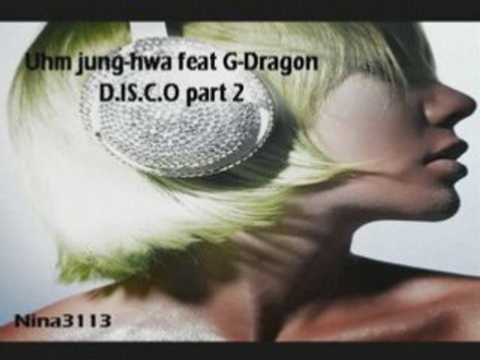 [Audio] Uhm Jung-Hwa feat G-dragon - D.I.S.C.O part 2