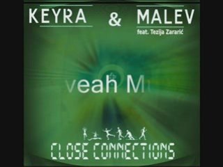 Keyra & Malev feat. Tezija Zararic - Close Connections